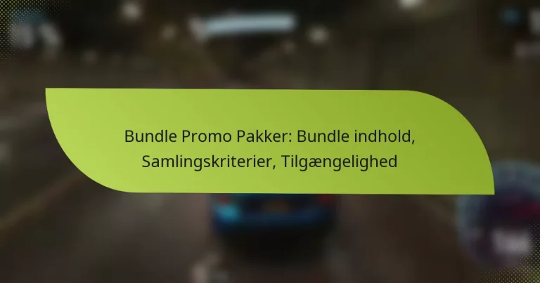 Bundle Promo Pakker: Bundle indhold, Samlingskriterier, Tilgængelighed