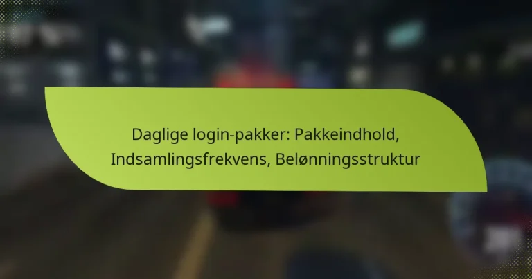 Daglige login-pakker: Pakkeindhold, Indsamlingsfrekvens, Belønningsstruktur