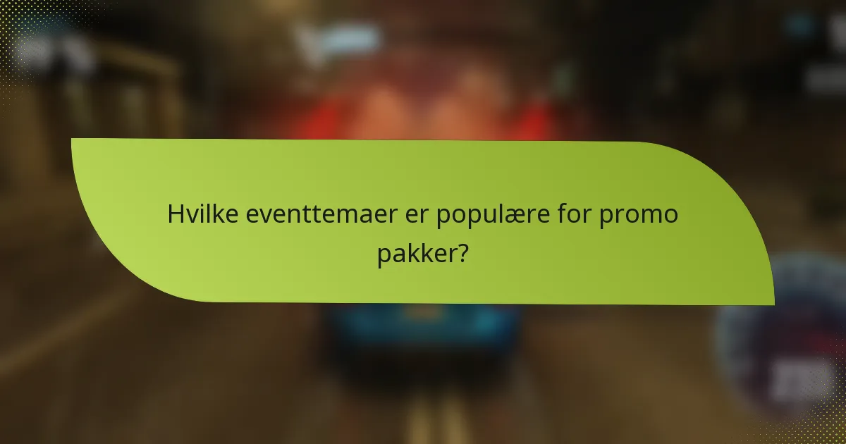 Hvilke eventtemaer er populære for promo pakker?
